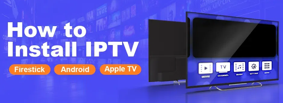 Guide to Install IPTV on a Smart TV